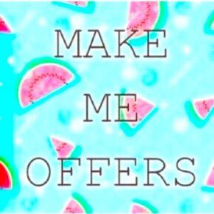 MAKE ME OFFERS!
